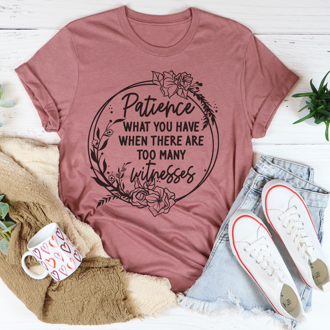 Patience T-Shirt-2