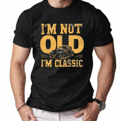 Printed T-shirt | I'M NOT OLD I'M CLASSIC | Men's Short-sleeved 