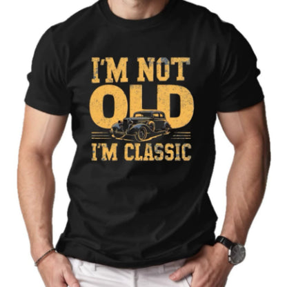 Printed T-shirt | I'M NOT OLD I'M CLASSIC | Men's Short-sleeved 
